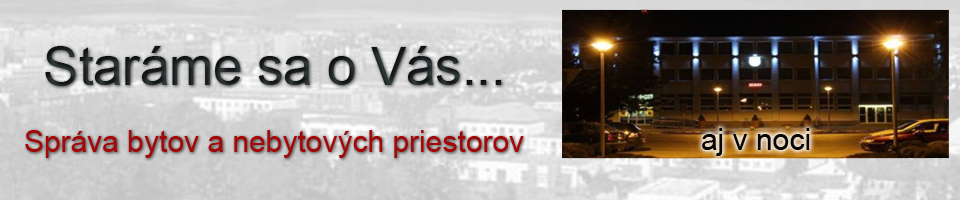 BYTOV&Yacute; PODNIK SVIT, s.r.o - star&aacute;me sa o Va&scaron;e nehnuteľnosti neust&aacute;le